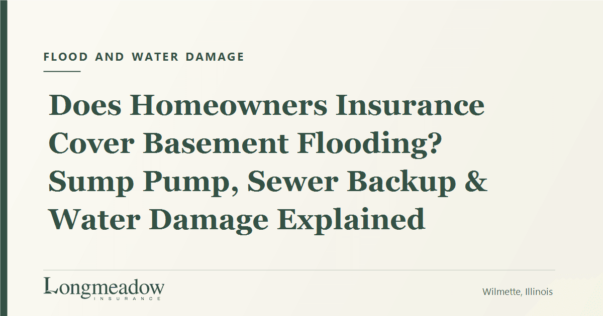 Does Homeowners Insurance Cover Basement Flooding? Sump Pump, Sewer Backup & Water Damage Explained | Longmeadow Insurance