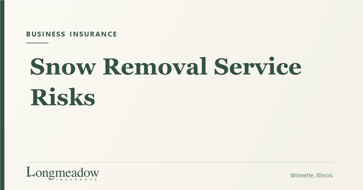 Snow Removal Service Risks | Longmeadow Insurance