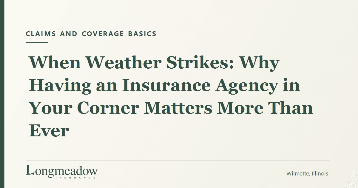 When Weather Strikes: Why Having an Insurance Agency in Your Corner Matters More Than Ever | Longmeadow Insurance